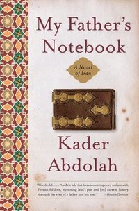 bokomslag My Father's Notebook: A Novel of Iran