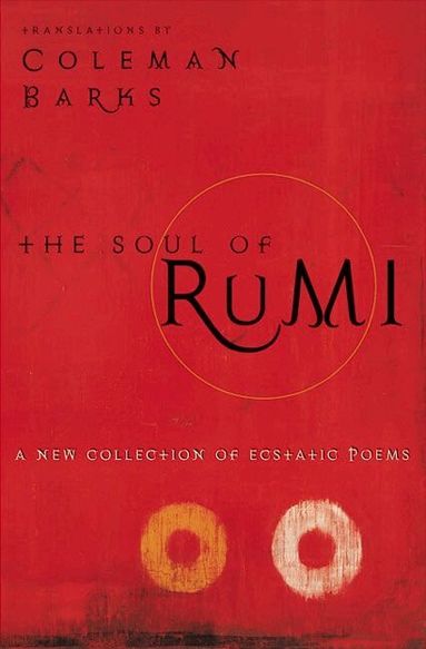Coleman Barks - Soul of Rumi, Häftad
