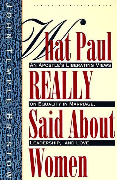 bokomslag What Paul Really Said About Women