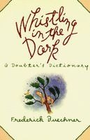 Frederick Buechner - Whistling in the Dark: An ABC Theologized, Häftad