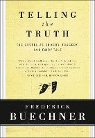 Frederick Buechner - Telling the Truth, Inbunden