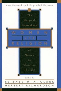 bokomslag Women and Religion: The Original Sourcebook of Women in Christian Thought