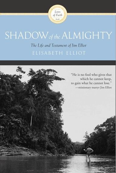 Elizabeth Elliot - Shadow Of The Almighty, Häftad