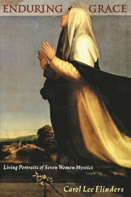 Carol Lee Flinders, Carol L. Flinders, Carol L Flinders - Enduring Grace, Häftad