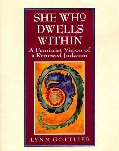 Lynn Gottlieb - She Who Dwells Within, Häftad