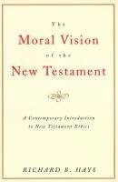 Moral Vision On The New Testament 1