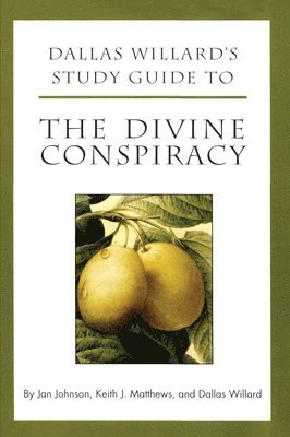 bokomslag Dallas Willard's Guide to the Divine Conspiracy