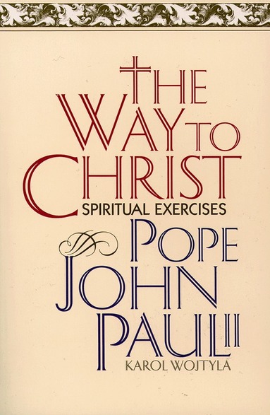 Karol Wojtyla - Way to Christ, Häftad