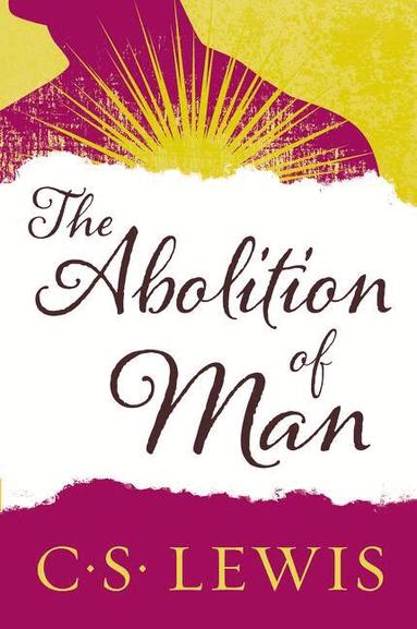 C. S. Lewis - The Abolition of Man, Häftad