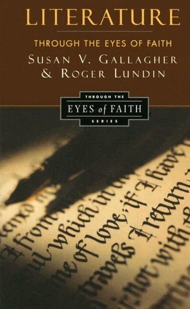 Gallagher, Lundin - Literature Through the Eyes of Faith, Häftad