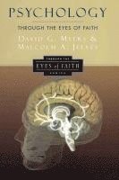 David G. Myers, Malcolm A. Jeeves - Psychology through the Eyes of Faith, Häftad