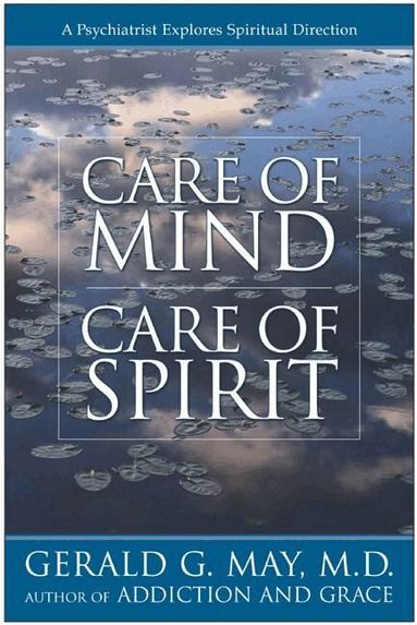 Gerald May - Care of Mind, Care of Spirit, Häftad