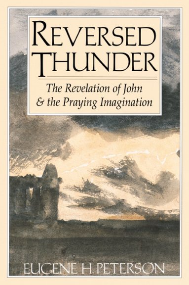 Eugene H. Peterson - Reversed Thunder, Häftad