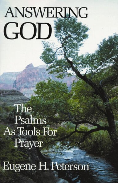 Eugene H. Peterson - Answering God, Häftad