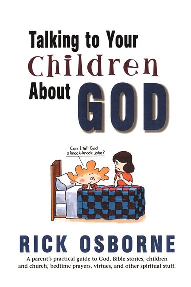 Richard Osborne - Talking to Your Children about God, Häftad