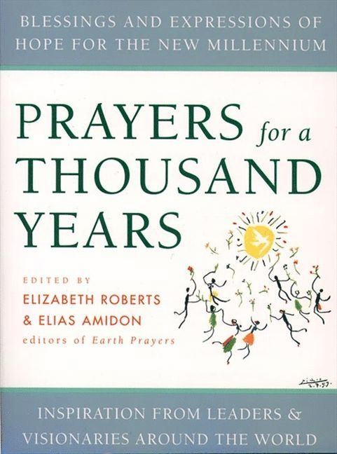 E Roberts, E Amidon, Elizabeth Roberts, Elias Amidon - Prayers for a Thousand Years, Häftad