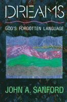John A Sanford, John A. Sanford - Dreams: God's Forgotten Language, Häftad