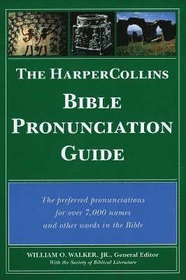 bokomslag The HarperCollins Bible Pronunciation Guide