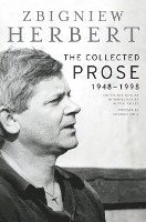 Zbigniew Herbert - The Collected Prose, Inbunden