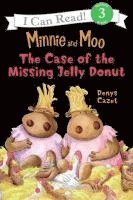 bokomslag Minnie and Moo: The Case of the Missing Jelly Donut
