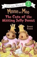 Denys Cazet - Minnie and Moo: The Case of the Missing Jelly Donut, Häftad
