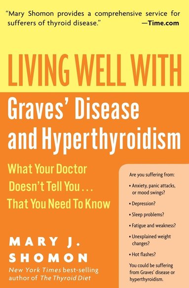 bokomslag Living Well With Graves Disease And Hyperthyroidism: What Your Doctor Doesn't Tell You That You Need To Know