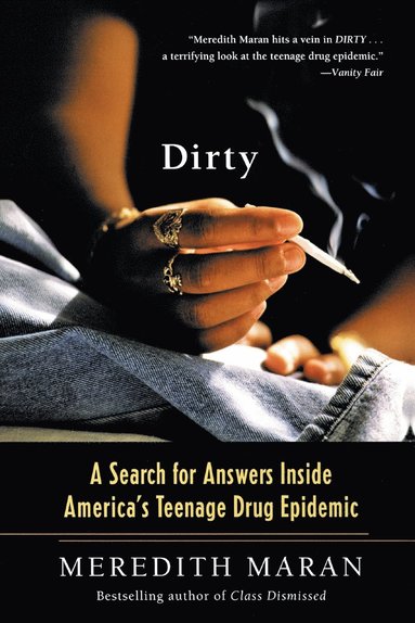 bokomslag Dirty: A Search for Answers Inside America's Teenage Drug Epidemic