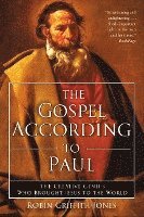 bokomslag The Gospel According To Paul