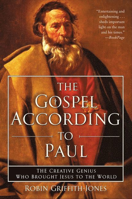 Robin Griffith-Jones - Gospel According To Paul, Häftad
