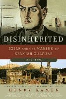 bokomslag The Disinherited: Exile and the Making of Spanish Culture, 1492-1975