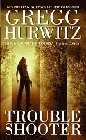 Gregg Hurwitz - Troubleshooter, Häftad