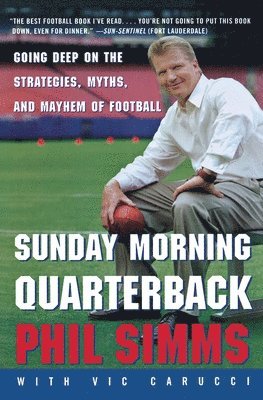 bokomslag Sunday Morning Quarterback: Going Deep on the Strategies, Myths, and Mayhem of Football