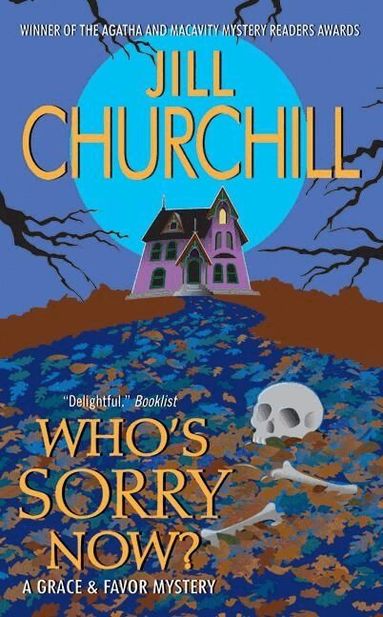 Jill Churchill - Who's Sorry Now? A Grace And Favor Mystery, Häftad