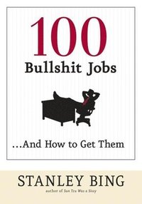 bokomslag 100 Bullshit Jobs...and How to Get Them