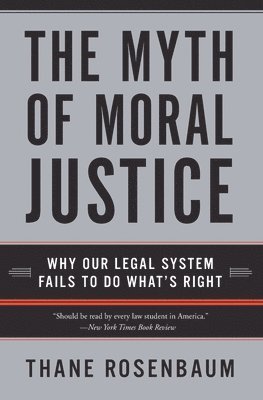 bokomslag Myth Of Moral Justice