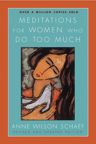 Anne Wilson Schaef - Meditations For Women Who Do Too Much Revised, Häftad