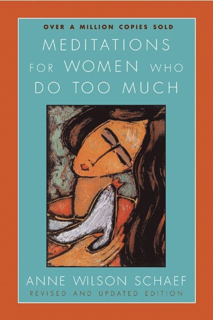 Anne Wilson Schaef - Meditations For Women Who Do Too Much Revised, Häftad