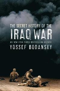 bokomslag Secret History of the Iraq War