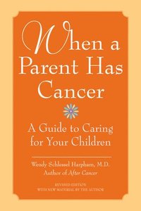 bokomslag When A Parent Has Cancer