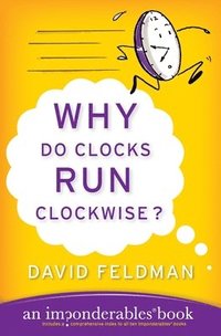 bokomslag Why Do Clocks Run Clockwise?