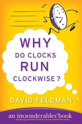 David Feldman - Why Do Clocks Run Clockwise?, Häftad
