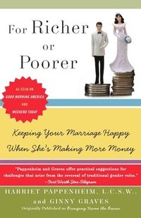 bokomslag For Richer or Poorer: Keeping Your Marriage Happy When She's Making More Money
