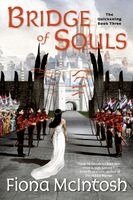 Fiona McIntosh - Bridge of Souls: The Quickening Book Three, Häftad