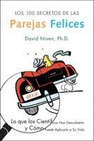 David Niven - Los 100 Secretos de Las Parejas Felices: Lo Que Los Cientificos Han Descubierto Y Como Puede Aplicarlo a Su Vida, Häftad