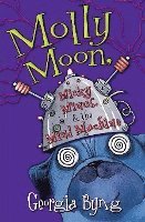 bokomslag Molly Moon, Micky Minus, & The Mind MacHine