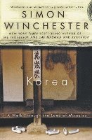 Simon Winchester - Korea: A Walk Through the Land of Miracles, Häftad