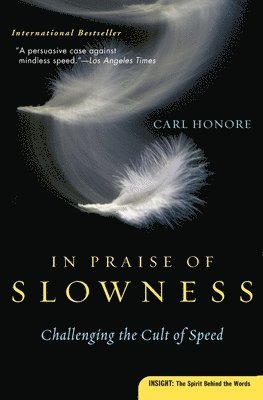 bokomslag In Praise of Slowness: Challenging the Cult of Speed