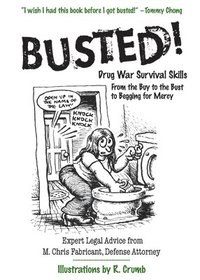 bokomslag Busted!: Drug War Survival Skills: From the Buy to the Bust to Begging for Mercy