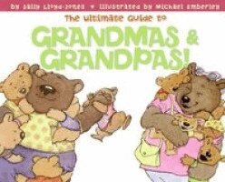 Sally Lloyd-Jones - The Ultimate Guide to Grandmas & Grandpas!, Inbunden