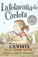 E. B. White - Telaraña de Carlota: Charlotte's Web (Spanish Edition), Häftad
